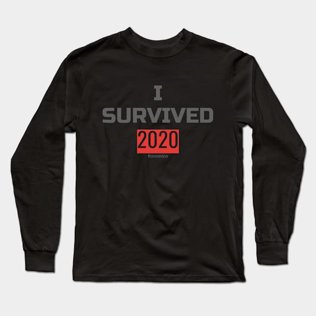 I survived 2020 Long Sleeve T-Shirt by AdriaStore1